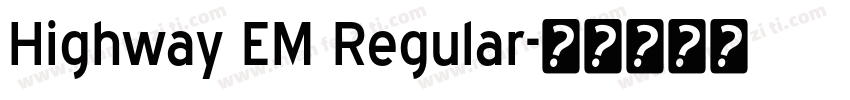 Highway EM Regular字体转换